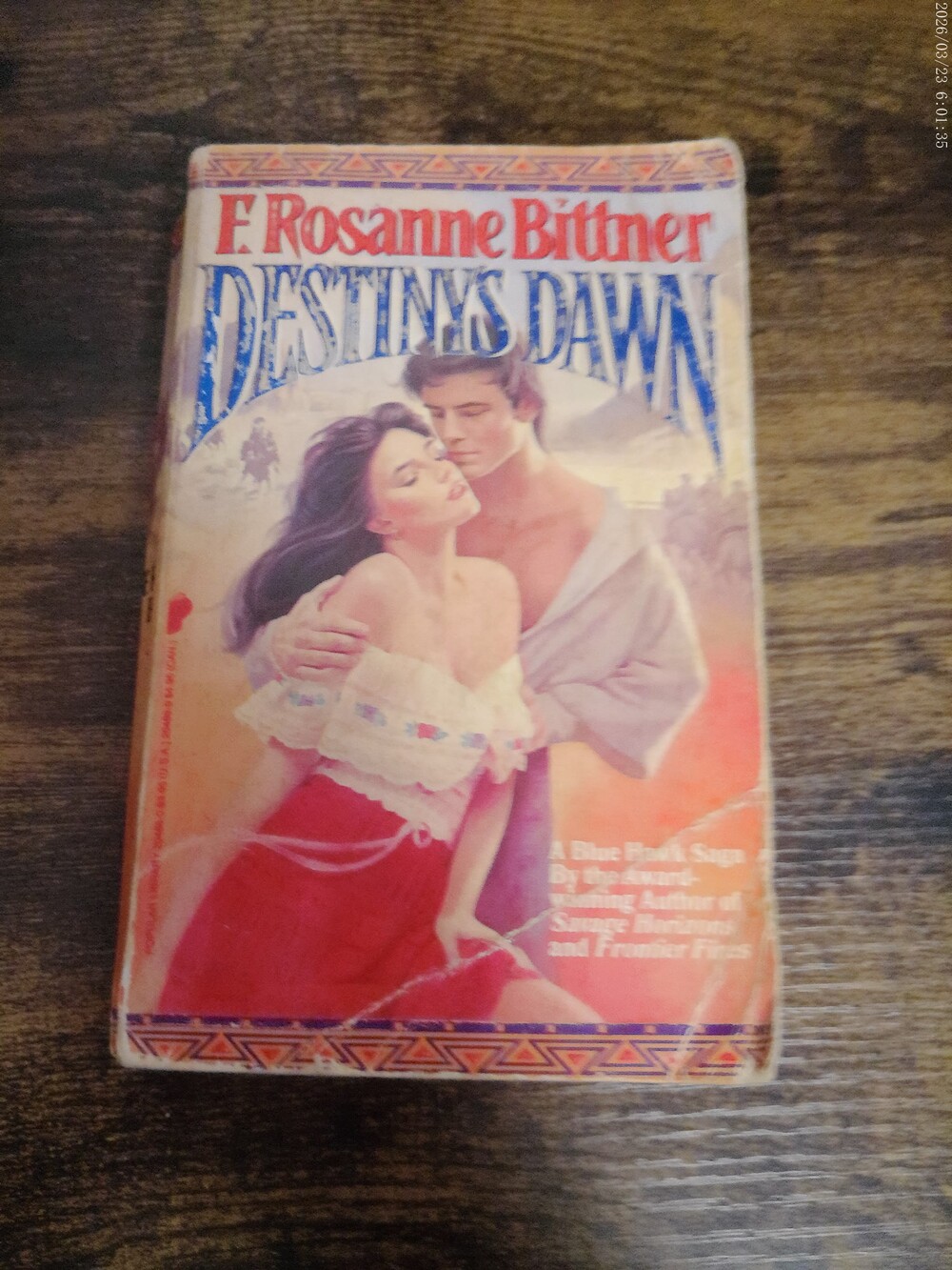 Destiny's Dawn by F. Rosanne Bittner